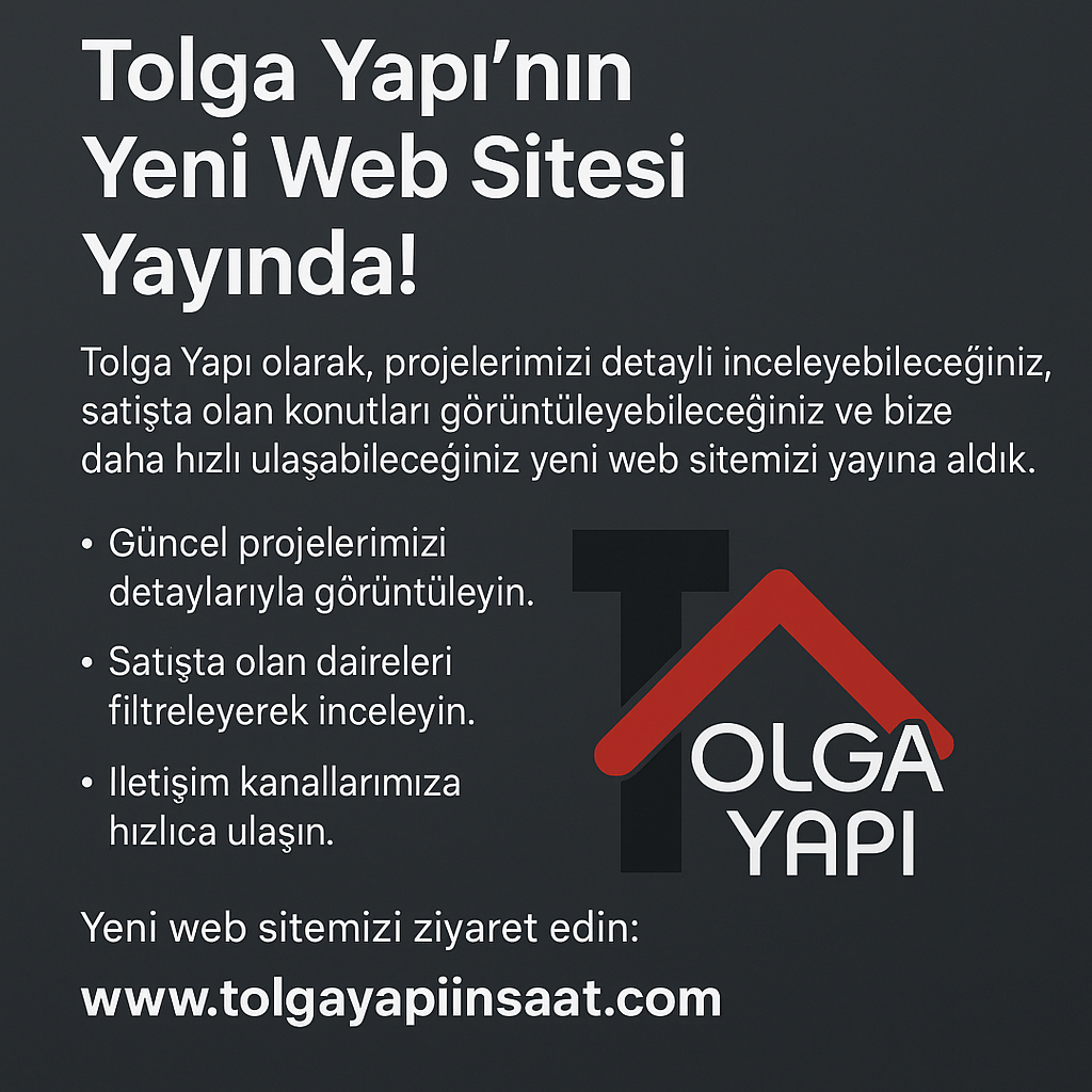 Tolga Yapı İnşaat'ın Yeni Web Sitesi Yayında!
